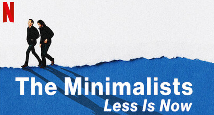 Should You Watch ‘The Minimalists: Less is Now’?