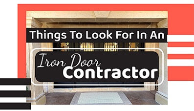 Things To Look For In An Iron Door Contractor