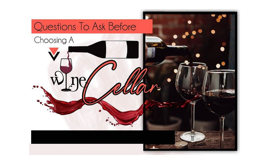 Questions To Ask Before Choosing A Wine Cellar